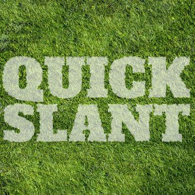 Quick Slant Week 2 Quick Slant Week 2