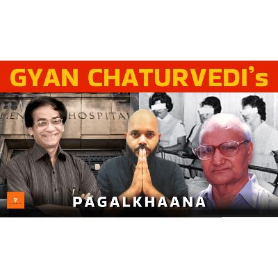 EXPLAINING Gyan Chaturvedi's PAGALKHAANA | Hindi Gharana | BookTube | Kitaab Pe Charcha | EXPLAINING Gyan Chaturvedi's PAGALKHAANA | Hindi Gharana | BookTube | Kitaab Pe Charcha |