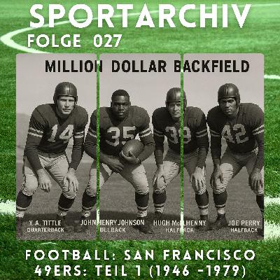 Football: San Francisco 49ers: 1946 bis 1979 Von der Gründung bis zum Beginn der Dynastie