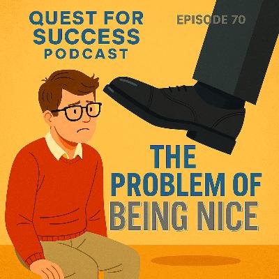 The Problem With Being Nice The Problem With Being Nice