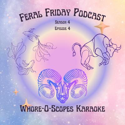 S4E4: Whore-o-scopes Karaoke