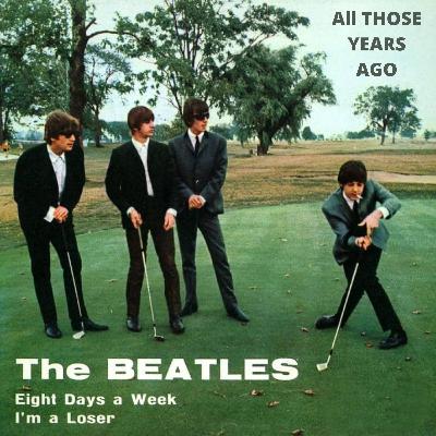 Eight Days A Week / I'm A Loser