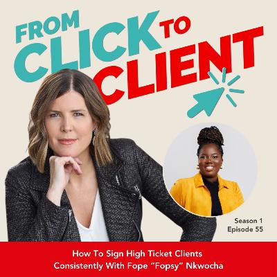 Ep. 55 | How To Sign High Ticket Clients Consistently With Fope “Fopsy” Nkwocha Ep. 55 | How To Sign High Ticket Clients Consistently With Fope “Fopsy” Nkwocha