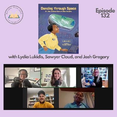 Ep132 Dancing Through Space with Lydia Lukidis, Sawyer Cloud, and Josh Gregory