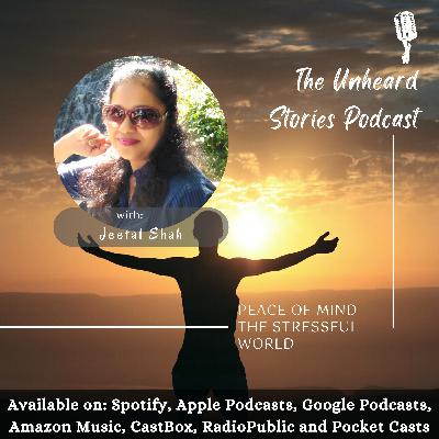 Peace of mind the stressful world By Jeetal Shah