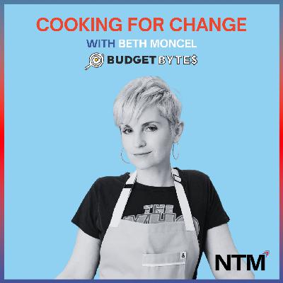 #149 "Cooking for Change with Beth Moncel"