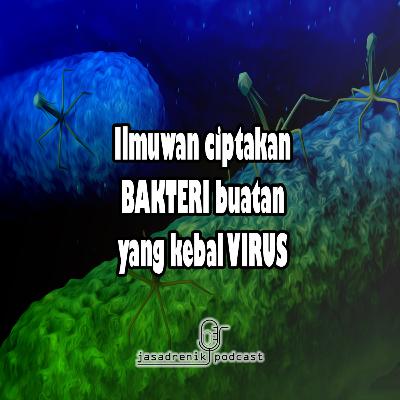 Ilmuwan ciptakan E. coli buatan yang kebal VIRUS