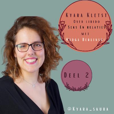02-08: Libido, seks en relaties! Met Marga Berlinski (deel 2)