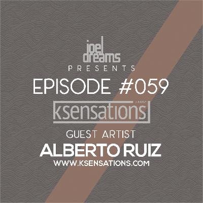 K-Sensations 059 | Alberto Ruiz - Guest Artist