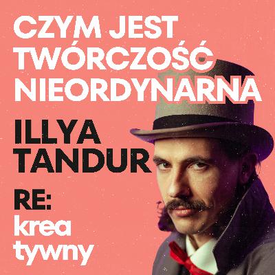 KIM JEST SLAMER? KIM JEST POETA? - Illya Tandur I RE:kreatywny ODC. 2