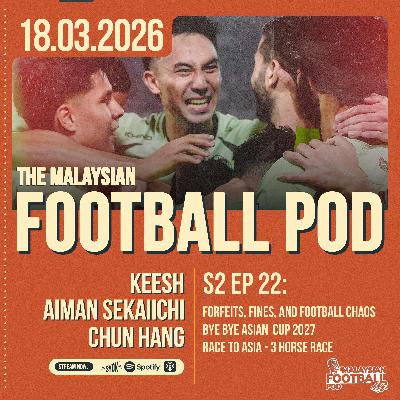 Season 2 Episode 22: The Crisis Rocking Malaysian Football , Selangor Rise under Kim Pan-gon Season 2 Episode 22: The Crisis Rocking Malaysian Football , Selangor Rise under Kim Pan-gon