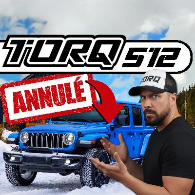 512. Jeep 4XE DISCONTINUÉ…Pourquoi !? | TORQ