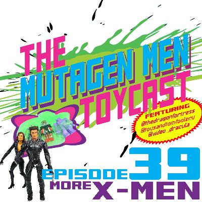 Episode 039: More X-Men