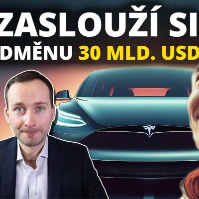 Elon Musk dostal 30 mld. USD za "energizaci Tesly"??? Elon Musk dostal 30 mld. USD za "energizaci Tesly"???