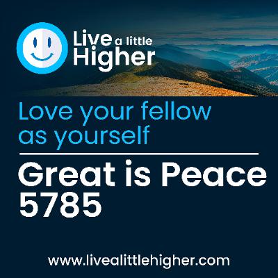 Love Your Fellow As Yourself- Great is Peace 5785