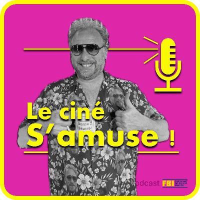 Ep9 : Le ciné s'amuse