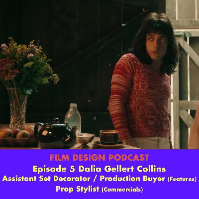 Dalia Gellert Collins, Assistant Set Decorator & Prop Stylist (Bohemian Rhapsody, Blinded By The Light)