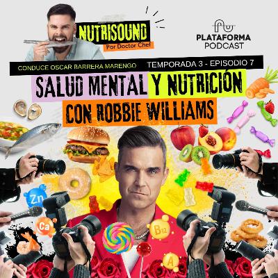 Salud mental y nutrición con Robbie Williams