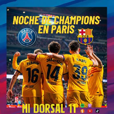 PSG - FC BARCELONA | A DISFRUTAR DE UNA GRAN NOCHE EUROPEA