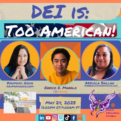 DEI is: Too American!