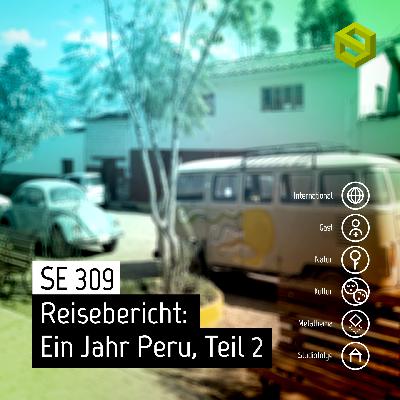 SE 309: Reisebericht: Ein Jahr in Peru, Teil 2