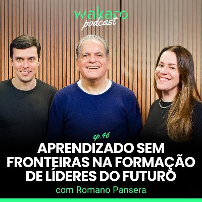 Aprendizado sem fronteiras na formação de líderes do futuro, com Romano Pansera Aprendizado sem fronteiras na formação de líderes do futuro, com Romano Pansera