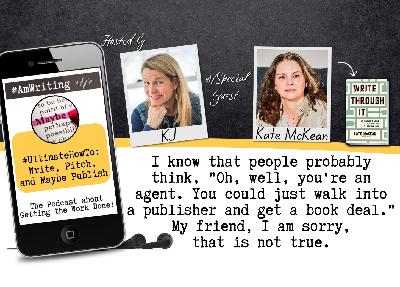 The Ultimate How To: Write, Pitch, Maybe Publish with Kate McKean from Agents+Books