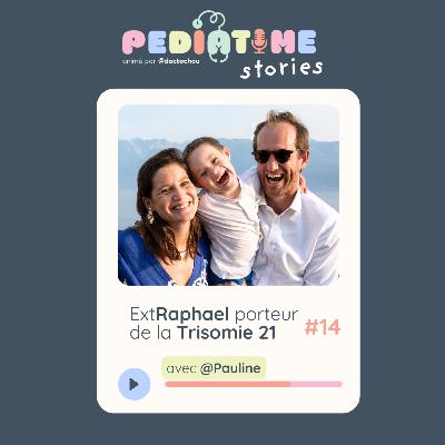 #14 ExtRaphael porteur de trisomie 21 #14 ExtRaphael porteur de trisomie 21