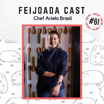 #61: Chef Ariela Brasil #61: Chef Ariela Brasil