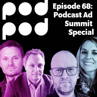 Podcast Advertising Summit: Crafting a killer campaign