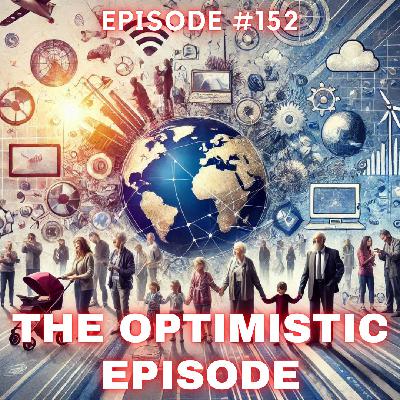 WDP 152: The optimistic episode WDP 152: The optimistic episode