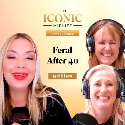 Feral After 40 | Finish the Sentence with Suzette & Lisa of The Midlifers