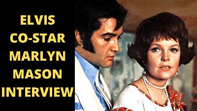 Elvis Co-Star Marlyn Mason Interview