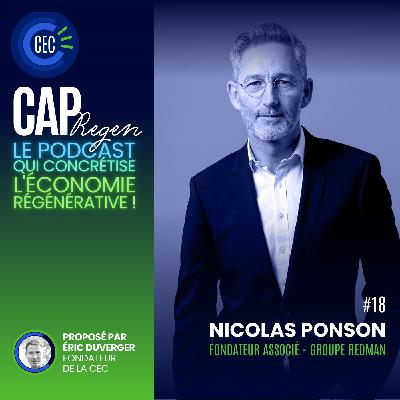 #18 Comment rendre l’immobilier régénératif ? avec Nicolas Ponson du Groupe Redman #18 Comment rendre l’immobilier régénératif ? avec Nicolas Ponson du Groupe Redman