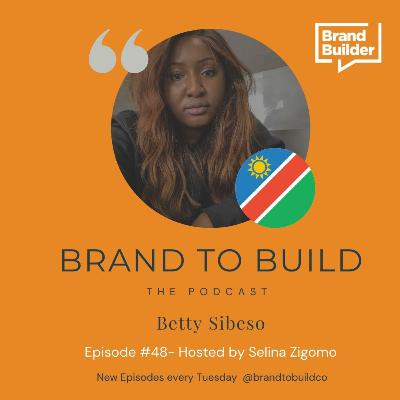 #48 The Creatives - BETTY SIBESO