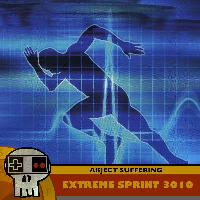 Abject Suffering 633: Extreme Sprint 3010