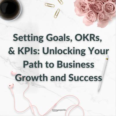 #070: How to set Goals, KPI’s and OKR’s?