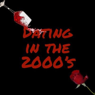 Dating in the 2000’s