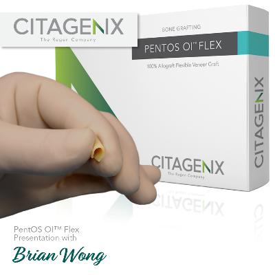 PentOS OI™ Flex Veneer Graft | Presentation with Brian Wong