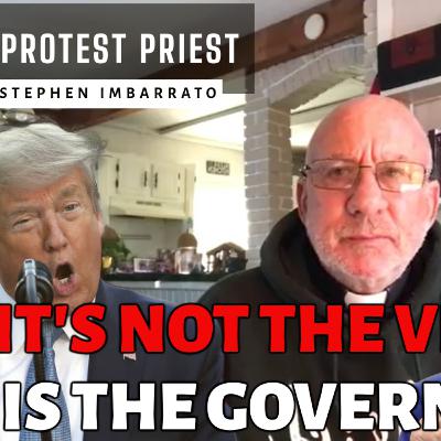 IT'S NOT THE VIRUS. IT IS THE GOVERNMENT | The Protest Priest