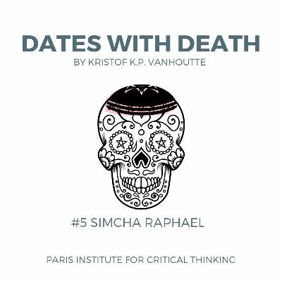 Dates with Death #5: Simcha Raphael Dates with Death #5: Simcha Raphael
