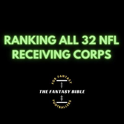 Corps or Corpse? Ranking All 32 NFL Receiving Corps Corps or Corpse? Ranking All 32 NFL Receiving Corps