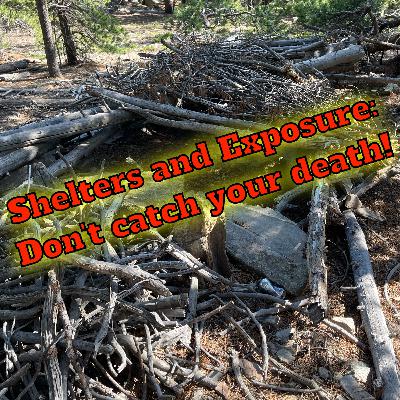 Shelters and Exposure: Don’t catch your death.