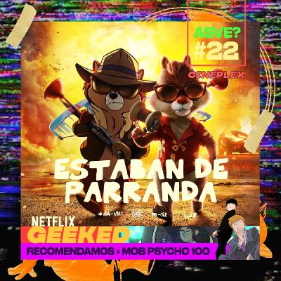 ASVE #22 [T2E09] - Los guardianes rescatadores + La peli de Bob's Burgers se hace de rogar + Mob Psycho 100