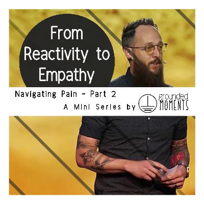 Episode 8: From Reactivity to Empowerment - Navigating Pain Part 2