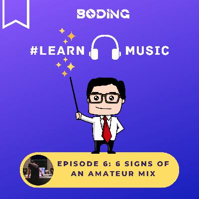 The 6 Signs of an Amateur Mix