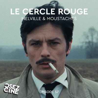 LE CERCLE ROUGE, Jean-Pierre Melville