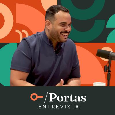 Do sonho de apresentador de TV à corretagem - Thiago Alves - Portas Entrevista #11
