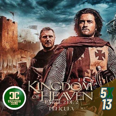 Criterio Cero 5x13 - El Reino de los Cielos Parte 2 de 2 - Película