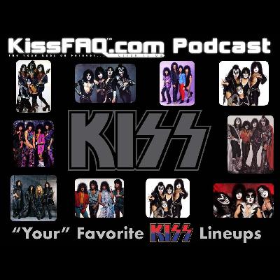Ep.602 - "Your" Favorite KISS Lineups